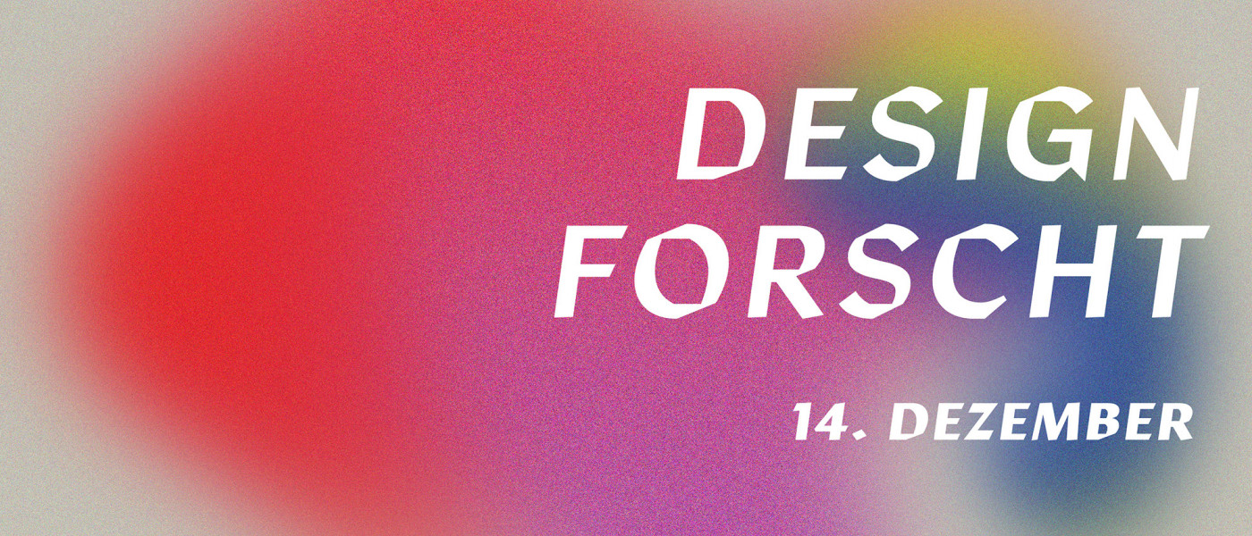 Design forscht – <br>14. Dezember 2022